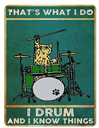 DJNGN Cat That's What I Do I Drum And I Know Things Poster Retro Metall Blechschild Poster Outdoor Garten Home Decor Platte Küche Eisen Malerei Pub Cafe Man Cave Wanddekoration Plaque Aluminiumschild