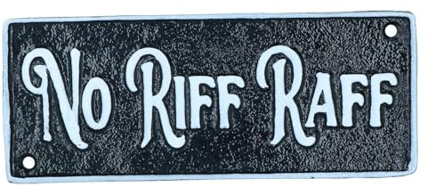 No Riff Raff Cast Iron Sign Plaque Door Wall House Home Gate Garden Yard Post