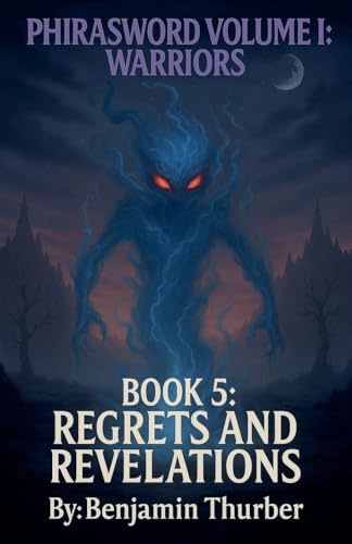 PhiraSword Book 5: Regrets and Revelations
