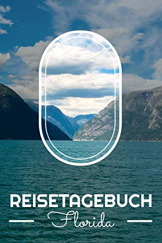Reisetagebuch Florida: Travel Journal zum Ausfüllen - Reisetagebuch für Florida - Schreiben Sie Ihren eigenen Reiseführer und ein Urlaubstagebuch - Notizbuch für Florida