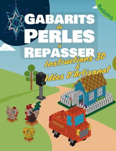 Gabarits de Perles à Repasser Instructions 3D et idées d'artisanat: Livre de modèles pour enfants avec de nombreuses idées de bricolage, de jeux et de cadeaux