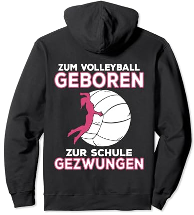 Zum Volleyball Geboren Zur Schule Gezwungen, Beachvolleyball Pullover Hoodie