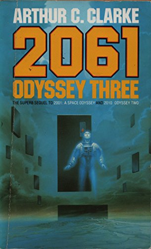 2061: Odyssey Three. Sequel to 2001: A Space Odyssey and 2010: Odyssey Two.
