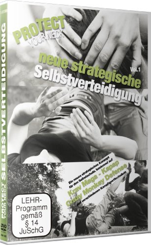 Protect your neck - Neue strategische Selbstverteidigung Vol. 1