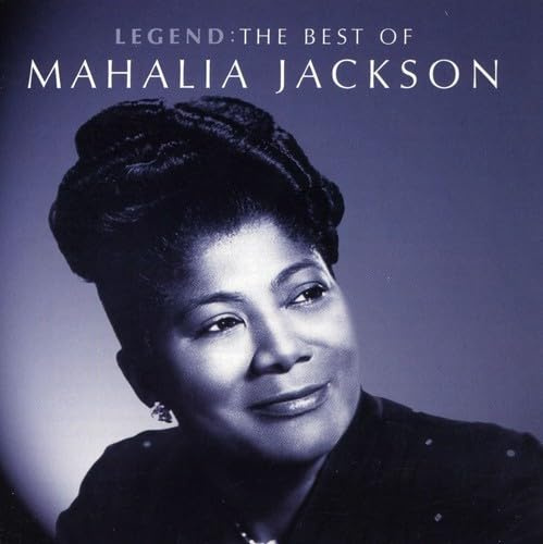 Legend - The Best of Mahalia Jackson