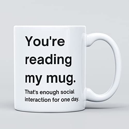 You're Reading My Mug Joke Large Heavy Duty Ceramic Novelty Funny Coffee Mug, Cup for Men & Women, Girls & Boys – Gift for Birthday, Teacher, Christmas - Work Boss Colleague