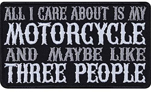 All I care about is my Motorcycle and maybe like three people Aufnäher/Aufbügler Biker Patch/Bügelbilder zum annähen/aufbügeln | Applikation Jacke/Weste/Boots/Motorradkoffer | 85x50mm
