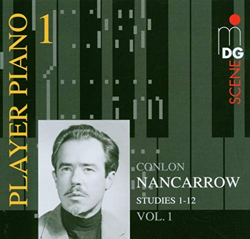 Nancarrow: Player Piano, Vol. 1