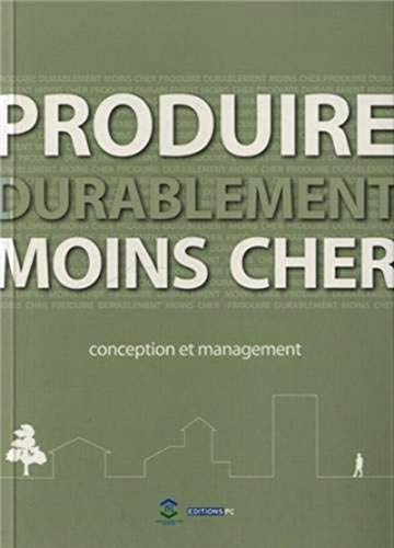 Produire Durablement Moins Cher Conception Et Management : Conception Et Management