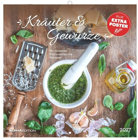 Kräuter und Gewürze 2027: Wandkalender 30x30 cm (30x60 cm geöffnet) mit Notizkalendarium, nützlichen Informationen und Rezepte und Extra Poster
