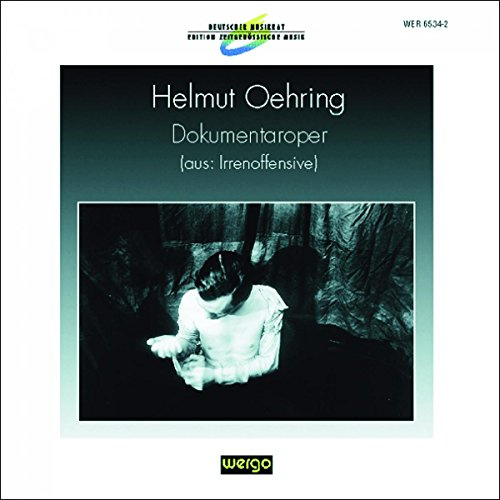 Oehring: Dokumentaroper / Various