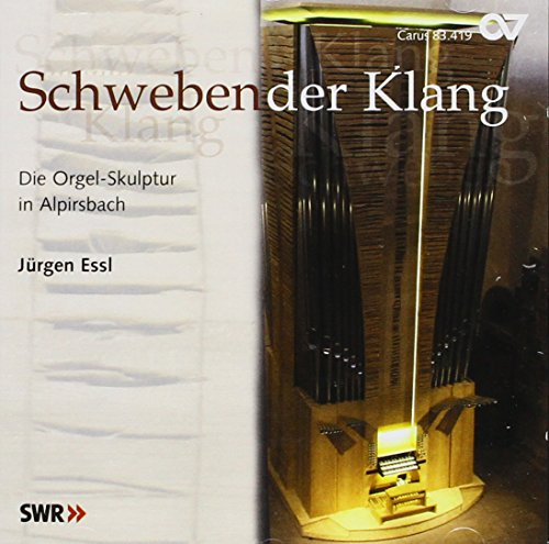 Schwebender Klang Die Orgel-Skulptur in Alpirsbach