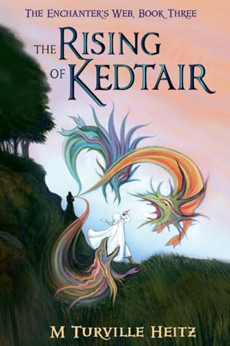 The Rising of Kedtair (The Enchanter's Web, Band 3)