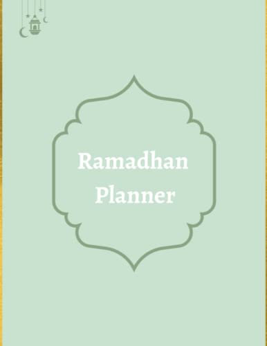 Ramadhan Planner (green): Ramadhan planner/journal