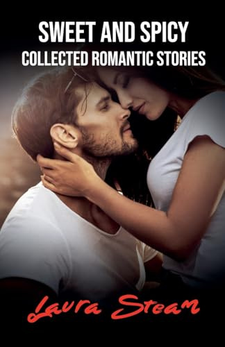 Sweet and Spicy: Collected Romantic Stories