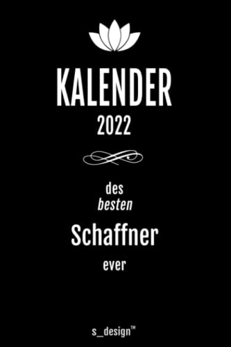 Kalender 2022 für Schaffner / Zugbegleiter: Wochenplaner / Tagebuch / Journal für das ganze Jahr: Platz für Notizen, Planung / Planungen / Planer, Erinnerungen und Sprüche