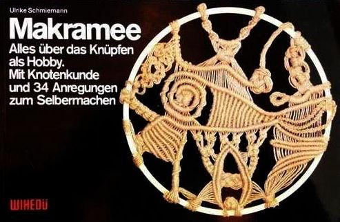 Makramee: Alles über das Knüpfen als Hobby - Mit Knotenkunde und 34 Anregungen zum Selbermachen (Illustrierte Ausgabe) [Antique Books / Broschiert]