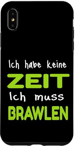 Hülle für iPhone XS Max Ich Habe Keine Zeit ich muss Brawlen - Brawl für Stars