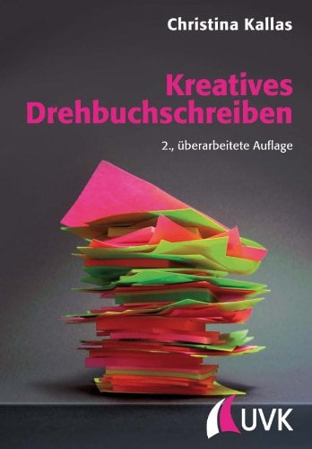 Kreatives Drehbuchschreiben (Praxis Film 71)