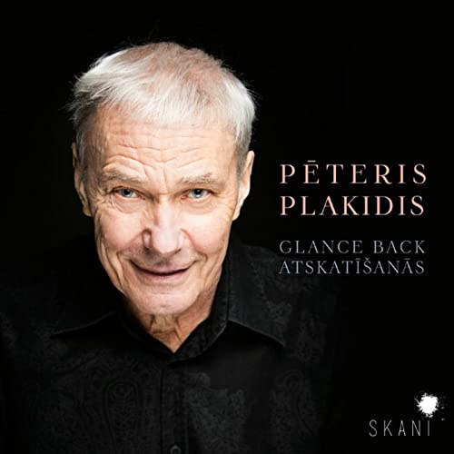 Peteris Plakidis: Glance Back / Atskatisanas