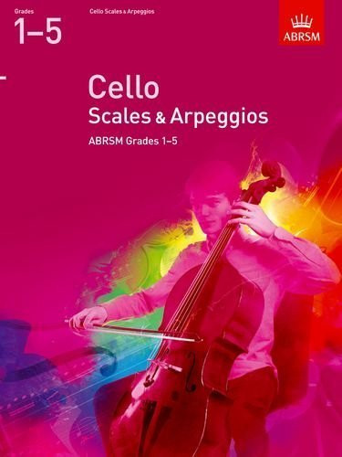 Cello Scales & Arpeggios, ABRSM Grades 1-5: from 2012 by ABRSM (2011-07-07)