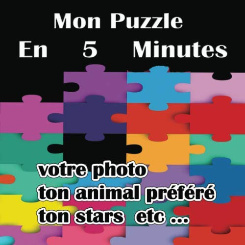 Mon Puzzle en 5 Minutes: Facile de faire ta photo en puzzle et pas cher , simple et pratique , surpris ton ami ta famille, en 5 minute tu transforme ... comme cadeaux ,dim 8,5X8,5 Bon couverture