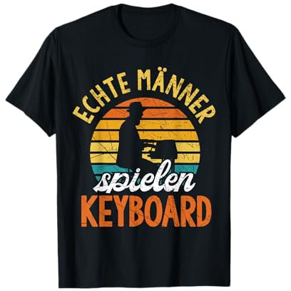 Echte Männer Spielen Keyboard | Keyboardspieler Keyboarder T-Shirt