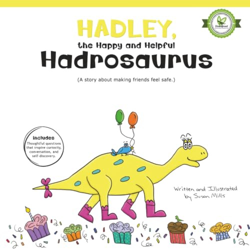 Hadley, the Happy and Helpful Hadrosaurus: A Yummy Tale about Creating a Space Where Friends with Food Allergies Feel Safe, Loved, and Included (DinoSprout Educational Book Series)