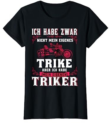 Trike Triker Trikerin Motorrad Geschenk T-Shirt
