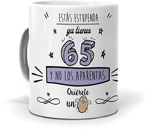 mundohuevo Taza Ya Tienes 65 y no los aparentas. Cerámica AAA - 350 ml.