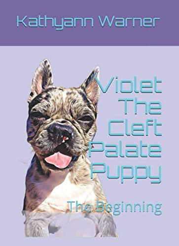 Violet The Cleft Palate Puppy: The Beginning