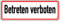 Schild Alu Betreten verboten 120 x 350 mm (Grundbesitzkennzeichnung, kein Zugang)