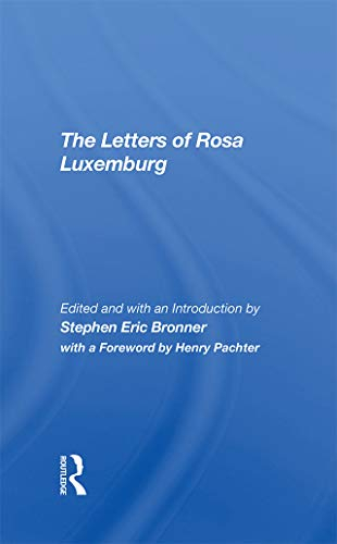 The Letters Of Rosa Luxemburg (English Edition)