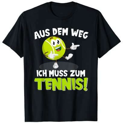 Lustiger Cartoon mit Spruch Aus dem Weg ich muss zum Tennis T-Shirt