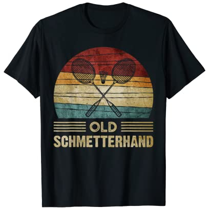 Old Schmetterhand - Badminton Federball Spruch T-Shirt