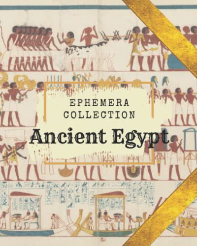 The Ancient Egypt Ephemera Collection: Illustrations for scrapbooking, journaling, and papercraft