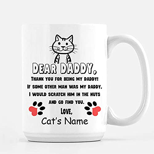 Personalised Thank You for Being My Daddy, Fathers Day Gift for Cat Owner, Cat Dad, Papa, Grandpa, Birthday Gift Form Cat, Novelty Cup, Unique 15oz Ceramic Mug. (White)