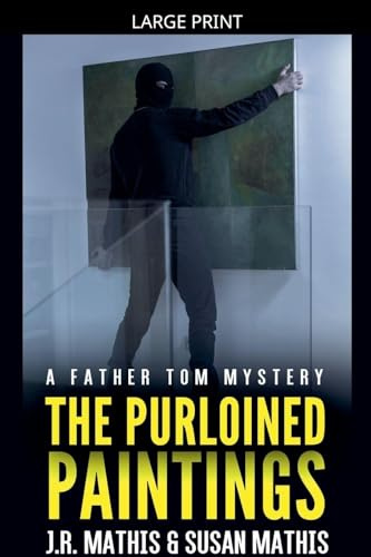 The Purloined Paintings (The Father Tom Mysteries, Band 7)