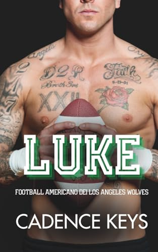 Luke: Una storia d'amore sportiva e bollente (Football americano dei Los Angeles Wolves, Band 4)