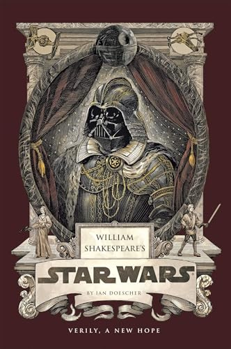 William Shakespeare's Star Wars: Verily, A New Hope (Shakespeare Star Wars: Prequel Trilogy, 4)