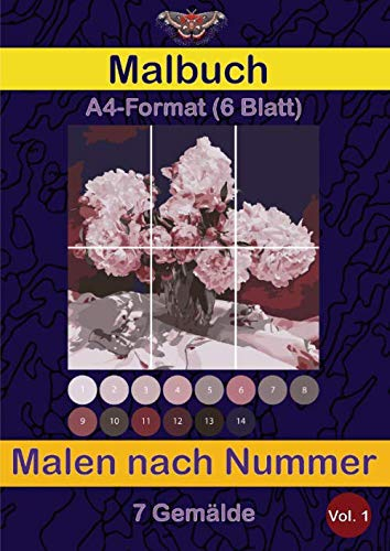 Malbuch - Malen nach Nummer. A4-Format (6 Blatt) - 7 Gemälde: Zeichne dein eigenes Bild.