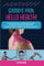 Goodbye Pain, Hello Health!: Kinesio Taping – Elimination of Pain in the Back, Joints and Muscles. Tapes for Youth, Beauty, the Face and Body (Health Books, Band 7)