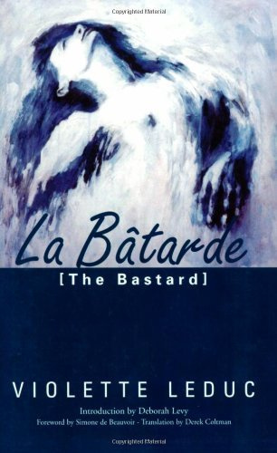 La Batarde: (The Bastard) (French Literature) (French Literature Series) by Violette Leduc (2009-09-25)