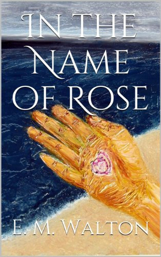 In the Name of Rose (English Edition)