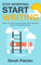 Stop Worrying; Start Writing: How to Overcome Fear, Self-Doubt and Procrastination (Worried Writer Book 1)