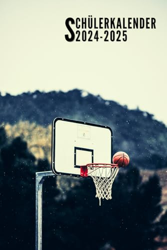 Schülerkalender 2024/2025: Basketball - 1 seite 1 tag Ideal Für Grundschule, Mädchen, Jungen, Teenager | Von August 2024 Bis Juli 2025