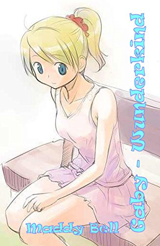 Gaby - Wunderkind: Book 11 (English Edition)