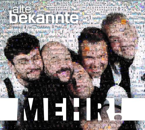 Mehr!- Das sechste Studioalbum von Alte Bekannte, der Nachfolgeband der Wise Guys!