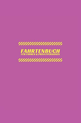 FAHRTENBUCH Für Firmen und Privatpersonen: Fahrten beruflich oder privat schnell und einfach notieren! Farbe pink