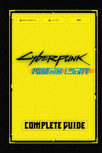 Cyberpunk 2077 Phantom Liberty Complete Guide: Best Tips and Tricks, Walkthrough, Strategies and More